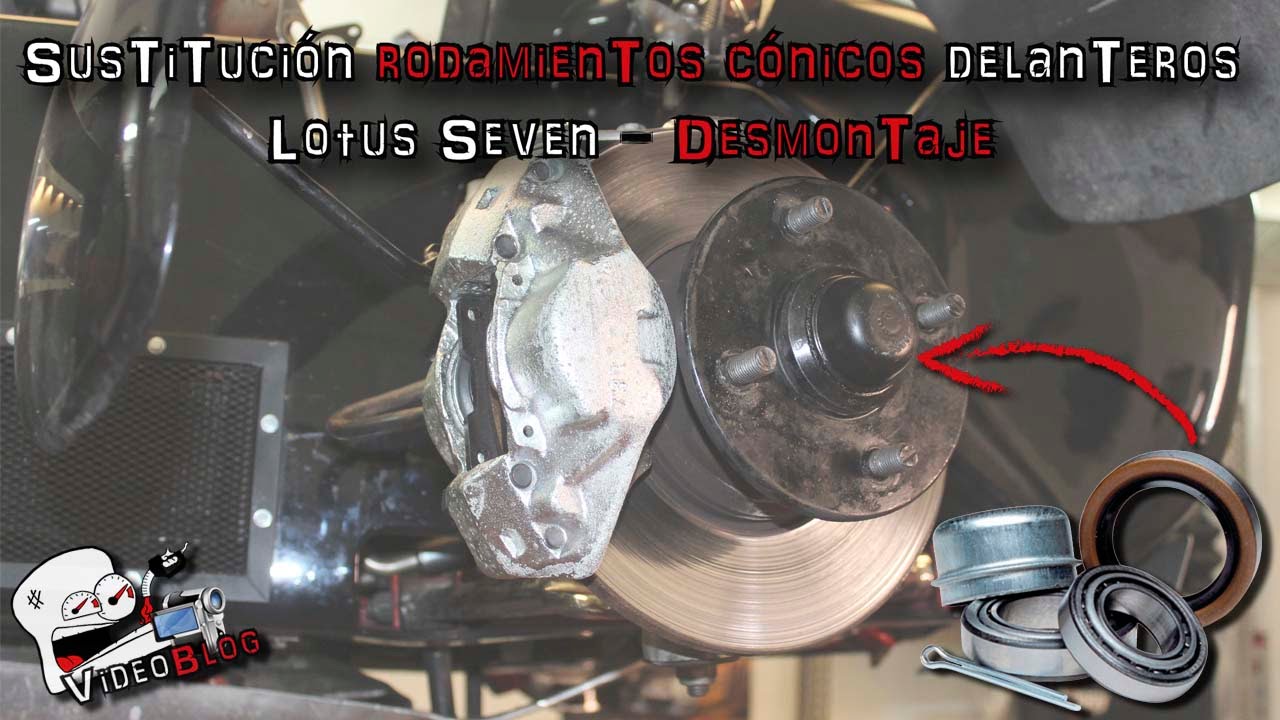 Lotus Seven - Sustituci&oacute;n rodamientos c&oacute;nicos - Desmontaje | (En espa&ntilde;ol) - #Plasticoche