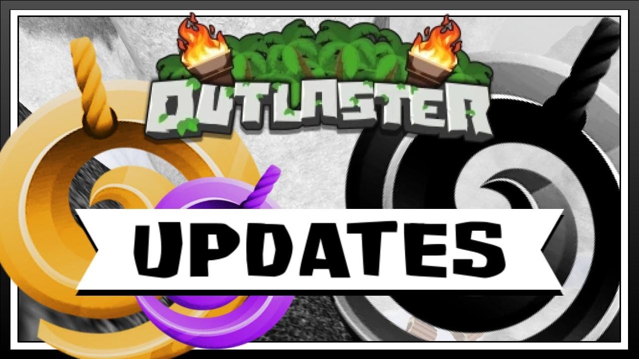 New Updates for Outlaster...