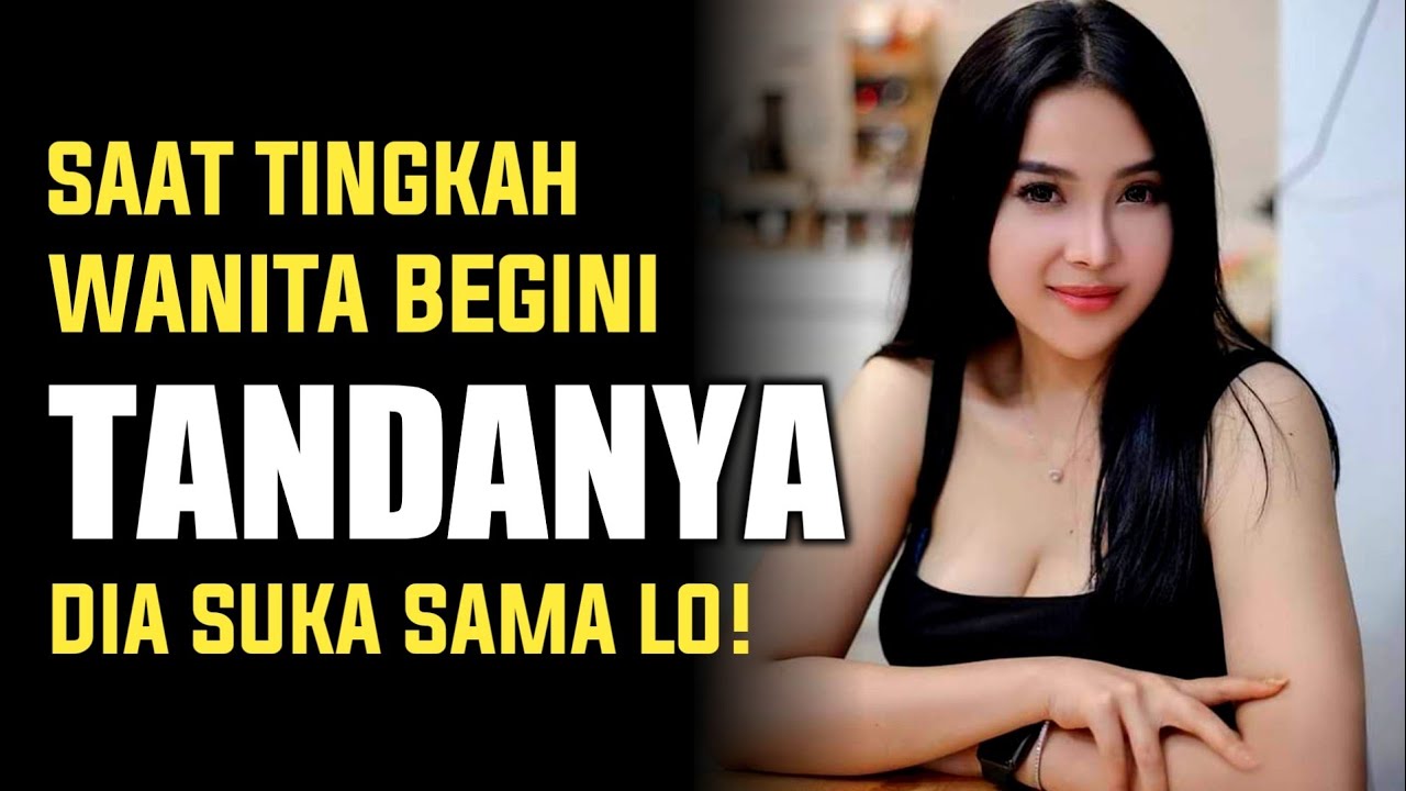 9 Bahasa Tubuh Wanita Yang Menggoda! Tanda Seorang Wanita Tertarik Sama Lo!