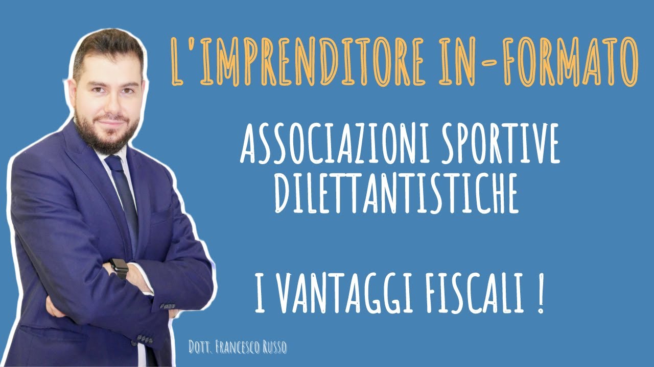 LE ASSOCIAZIONI SPORTIVE DILETTANTISTICHE | Tutte le agevolazioni fiscali