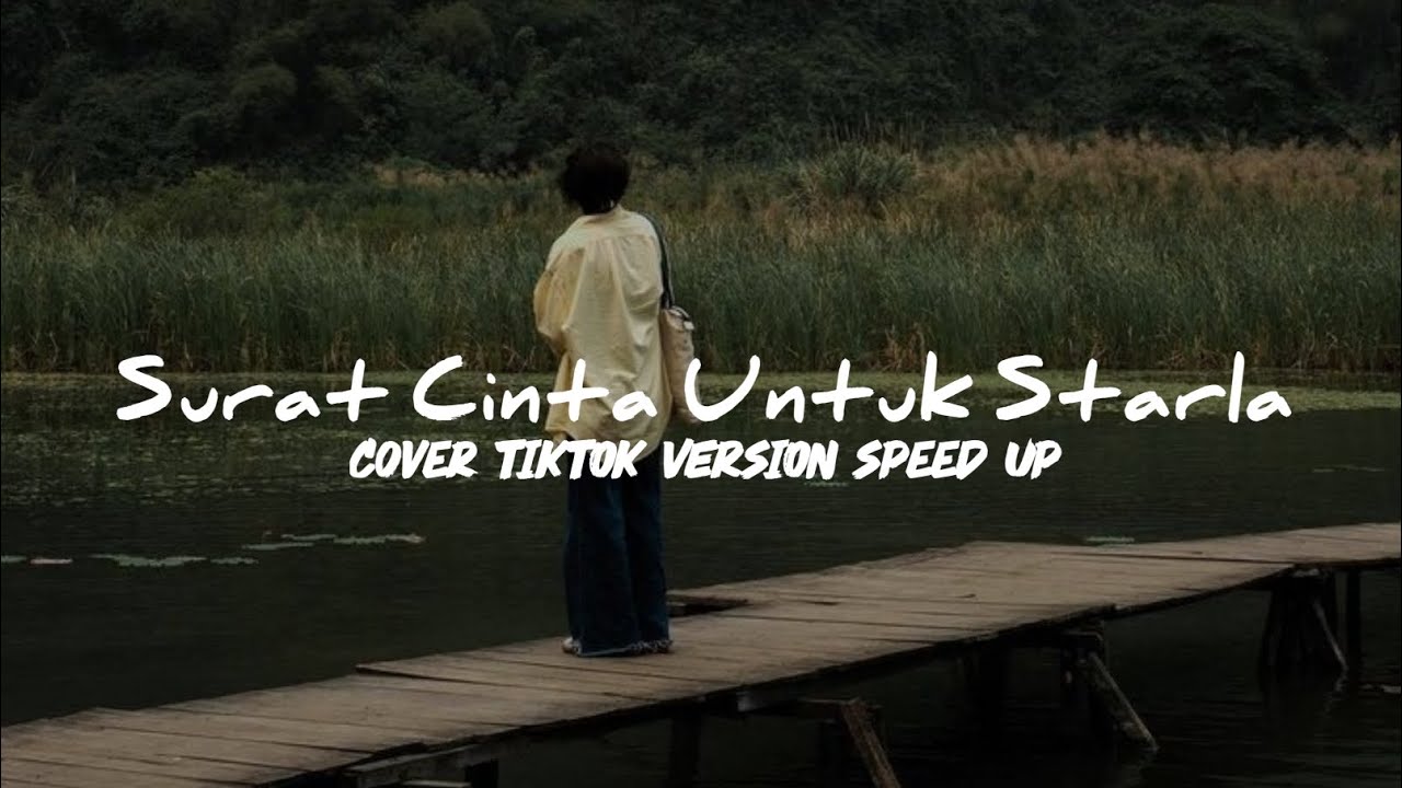 Surat Cinta Untuk Starla | Speed Up Cover TikTok Version