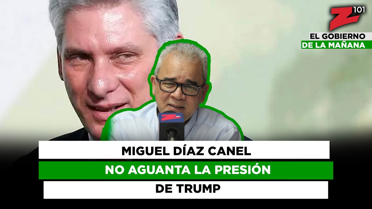 Miguel Díaz Canel no aguanta la presión de Trump