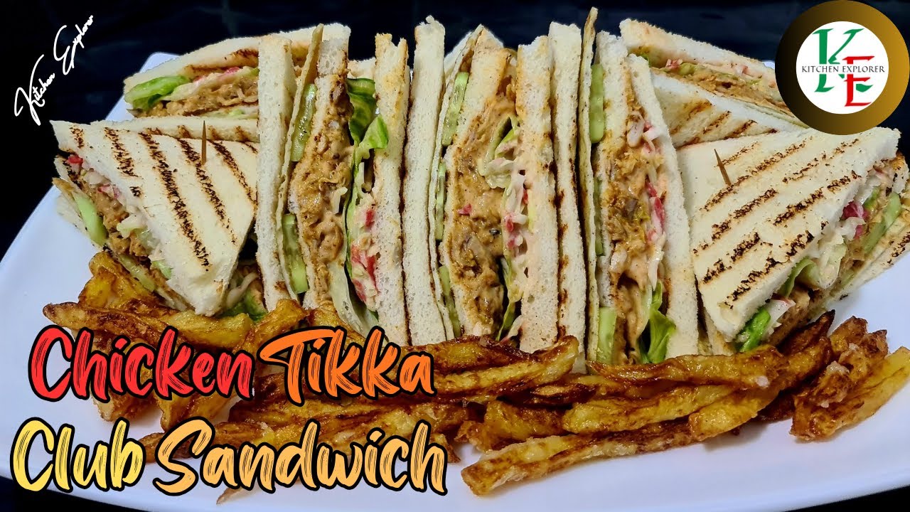 Chicken Tikka Club Sandwich | How To Make Tastiest Chicken Tikka Club Sandwich