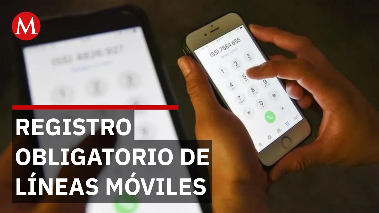 Inicia el registro y vinculaci&oacute;n obligatoria de l&iacute;neas m&oacute;viles en M&eacute;xico