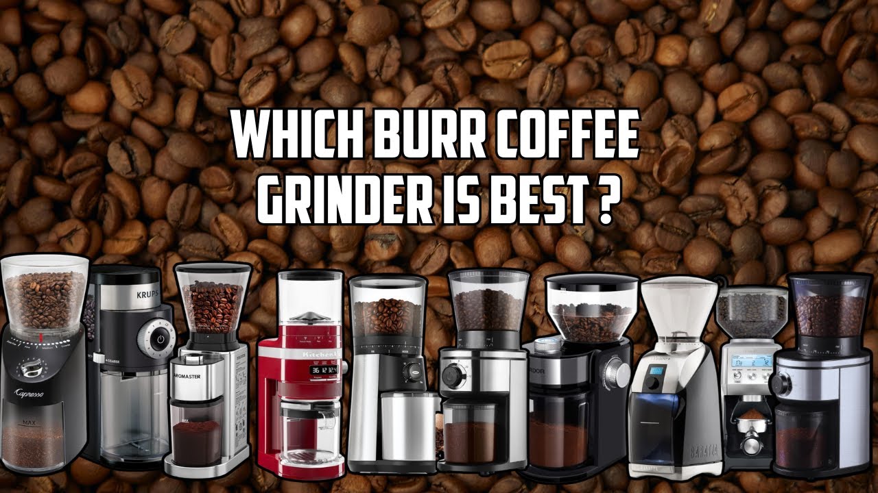 Top 10 Best Burr Coffee Grinder - I Tried Them All 2025