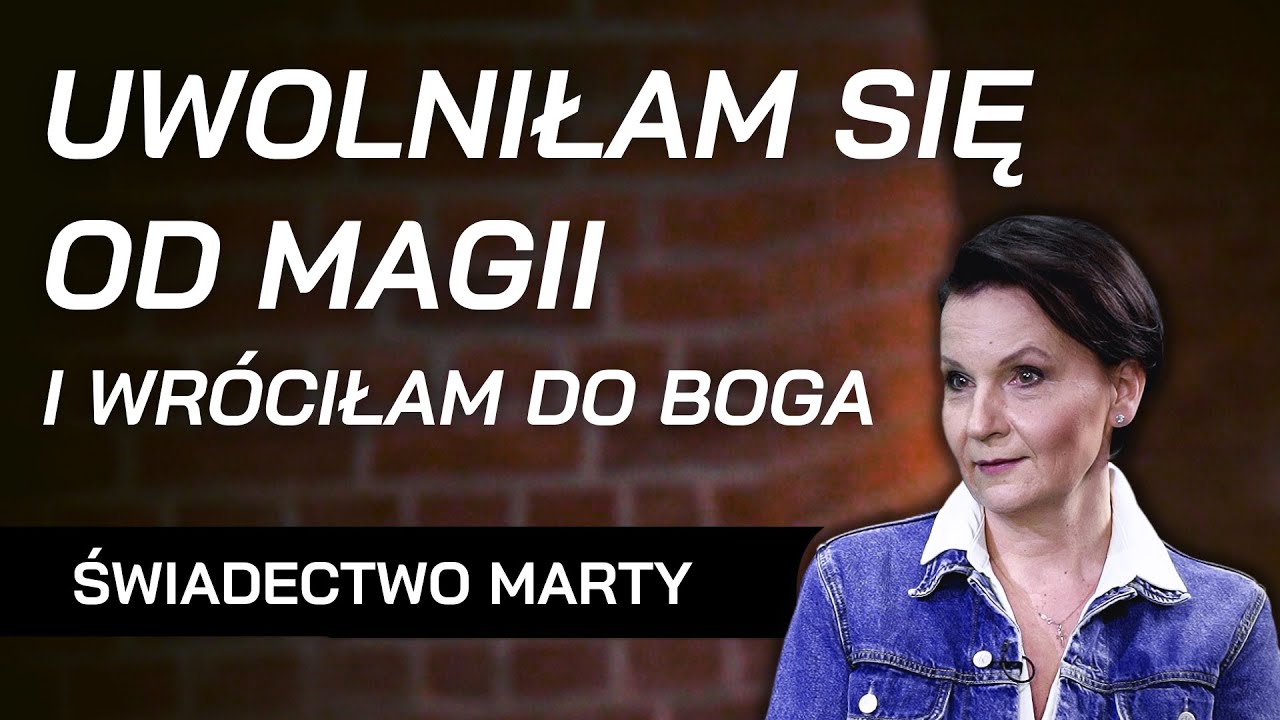 Uwolniłam się od magii i wróciłam do Boga – świadectwo Marty Pawłowskiej
