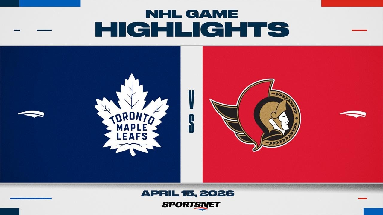 NHL Highlights | Maple Leafs vs. Senators -  April 15, 2026