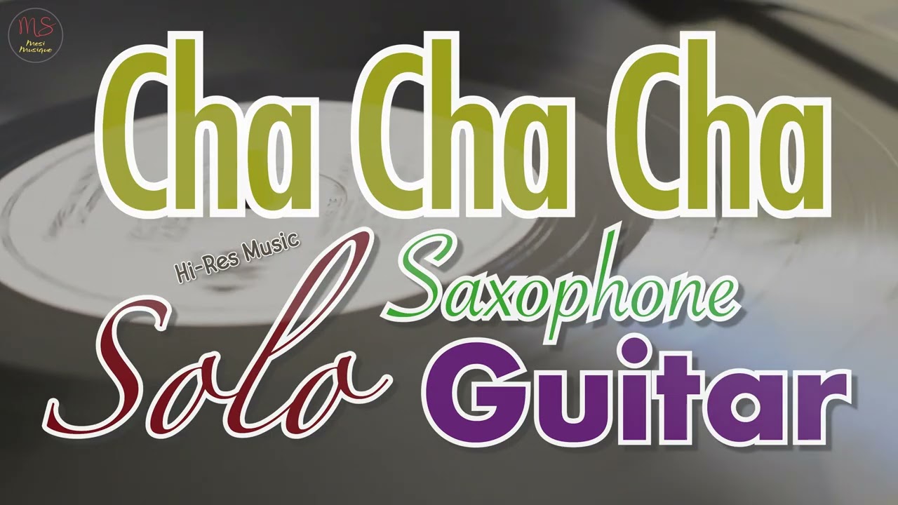 Hi-Res Music  Cha Cha Cha SOLO Guitar & Saxophone