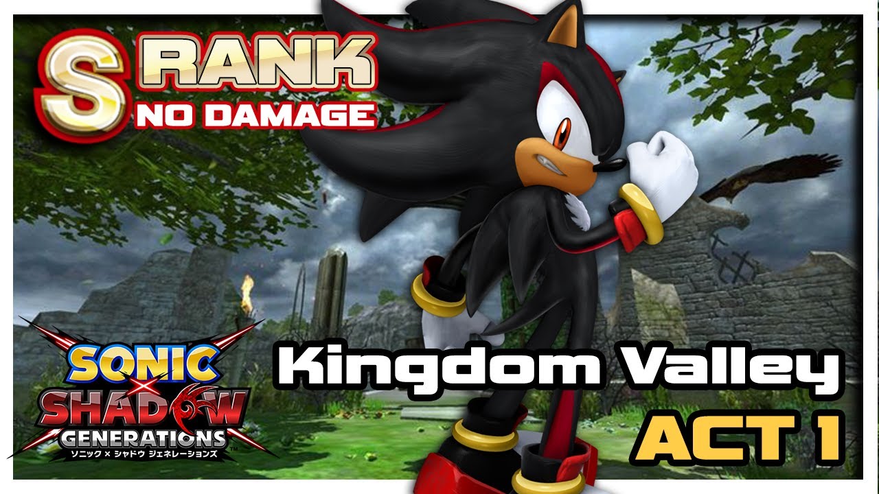 Sonic X Shadow: Generations - Kingdom Valley (Act 1) S-Rank