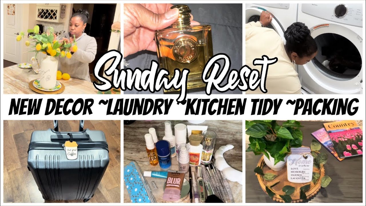 SUNDAY RESET | PACKING | NEW SUMMER DECOR AND MORE!
