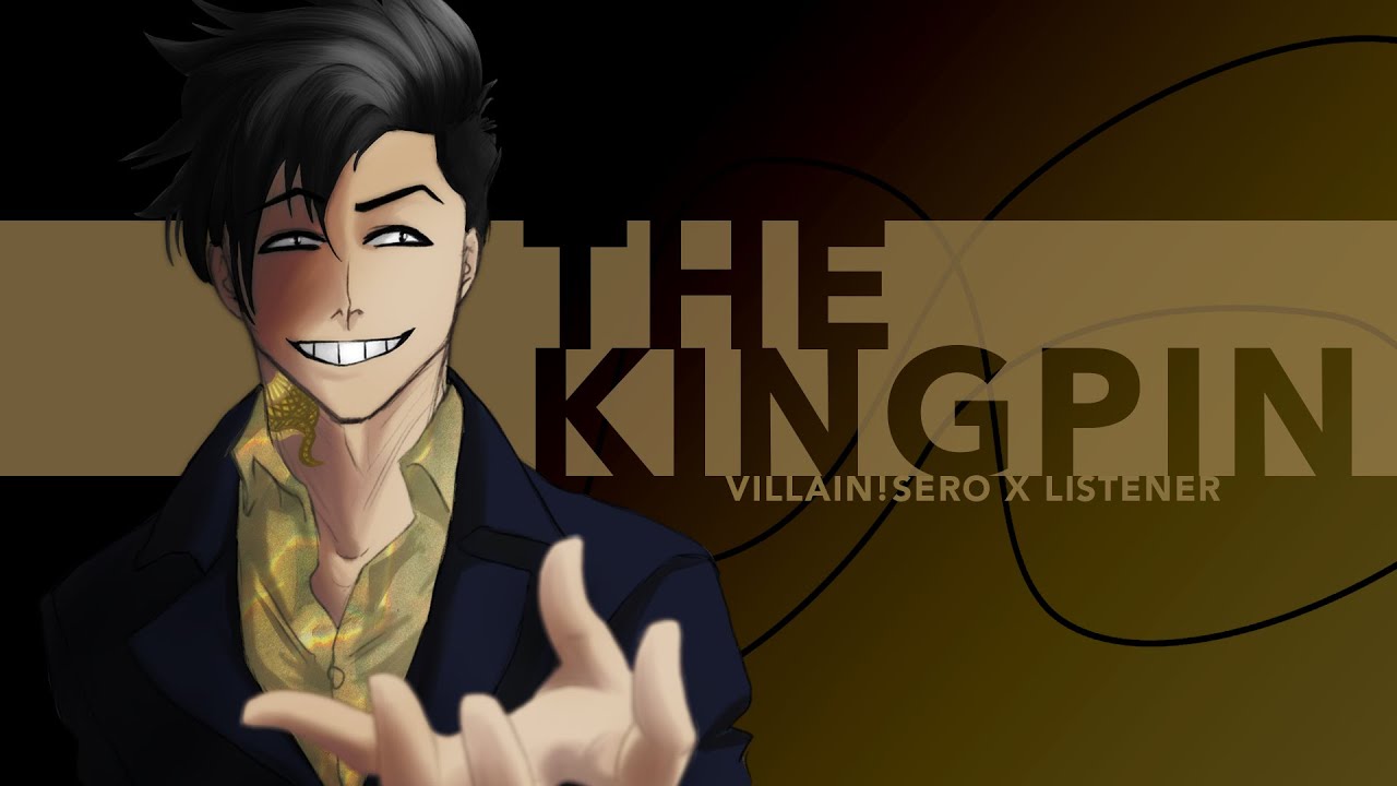 The Kingpin | villain!Hanta Sero x Listener {BNHA ASMR Fanfiction Reading}