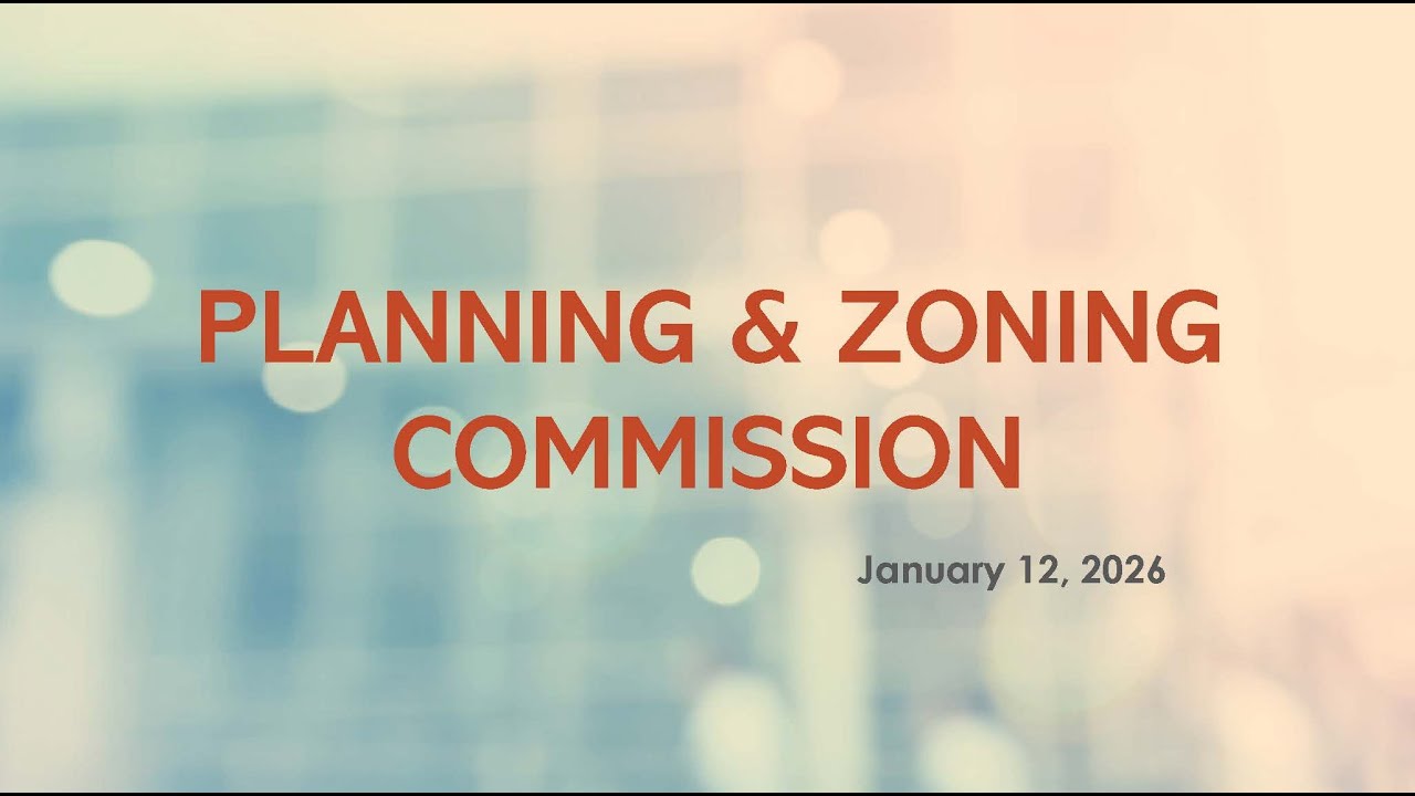January 12, 2025 Planning and Zoning Commission Meeting