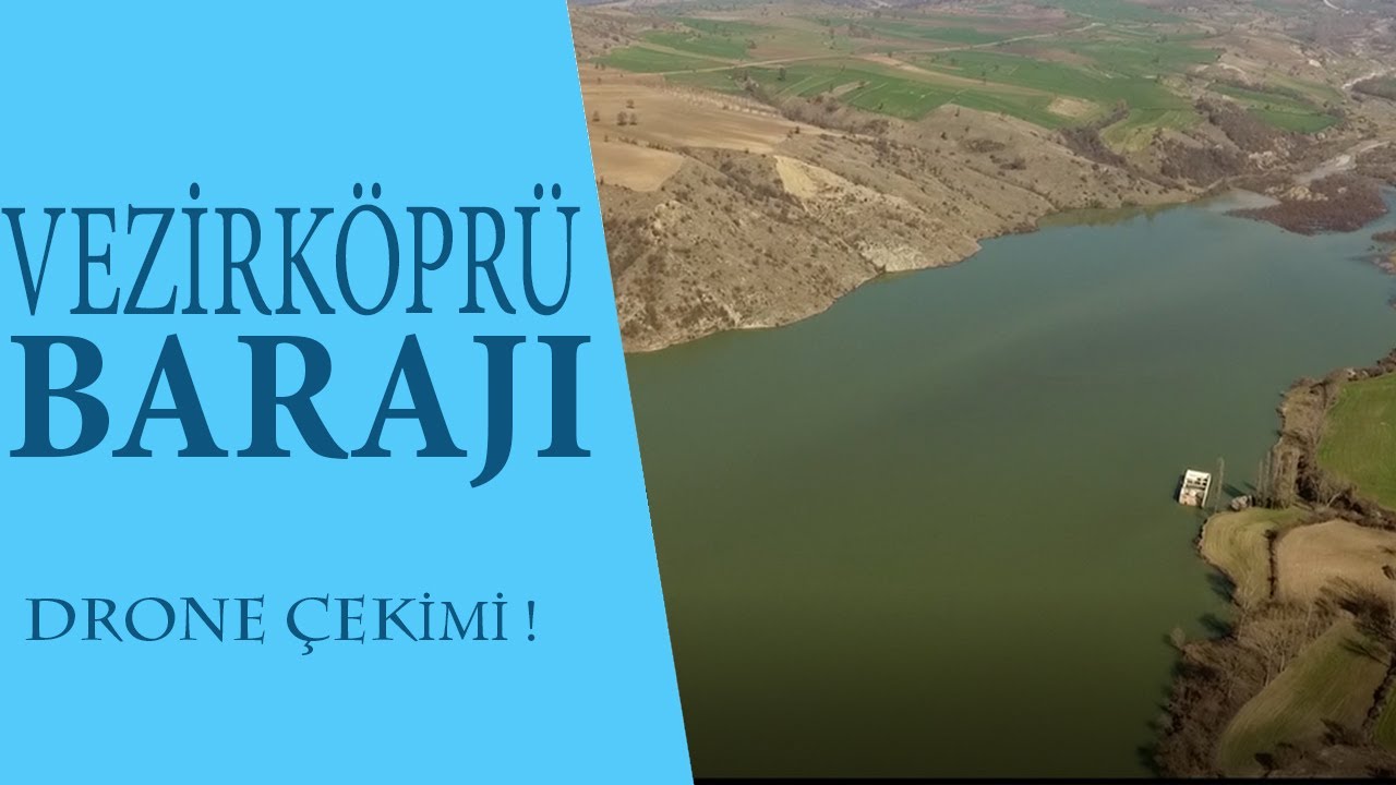 VEZİRKÖPRÜ BARAJI | HARE | SAMSUN