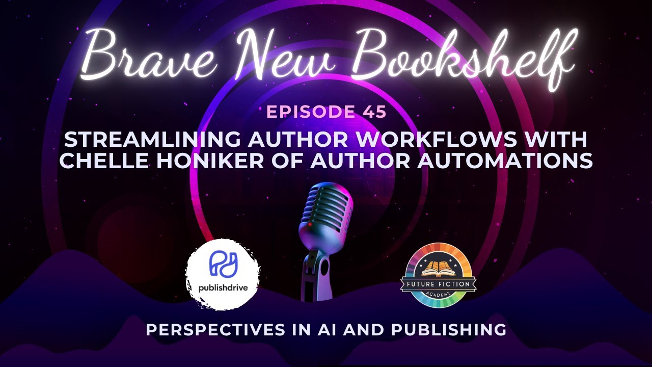 Streamlining Author Workflows with Chelle Honiker of Author Automations
