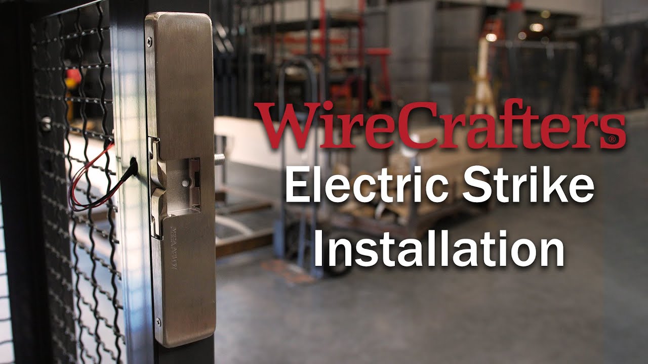 WireCrafters Electric Strike Installation