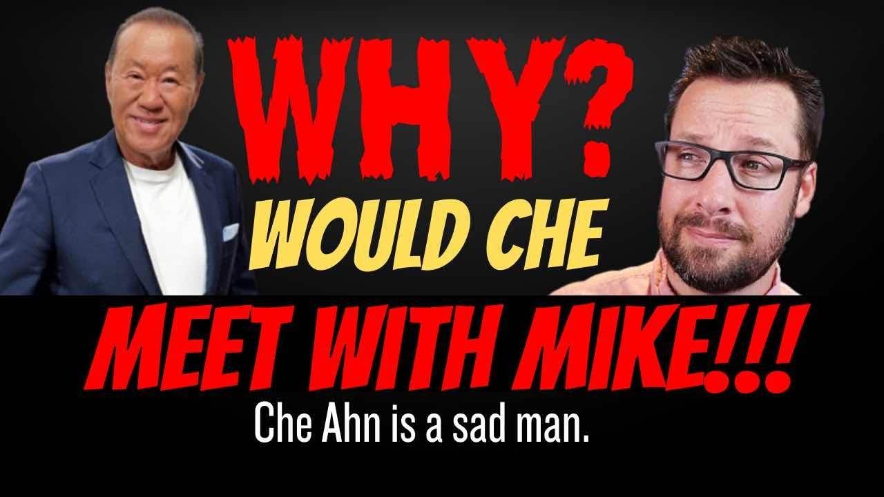 Che Ahn: DISASTER Meeting With Mike Winger