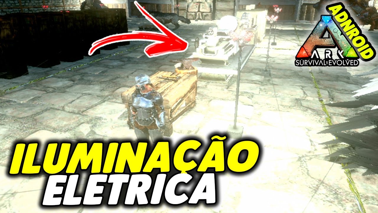 ILUMINA&Ccedil;&Atilde;O ELETRICA NA BASE #35 - ARK SURVIVAL Mobile Android e iOS
