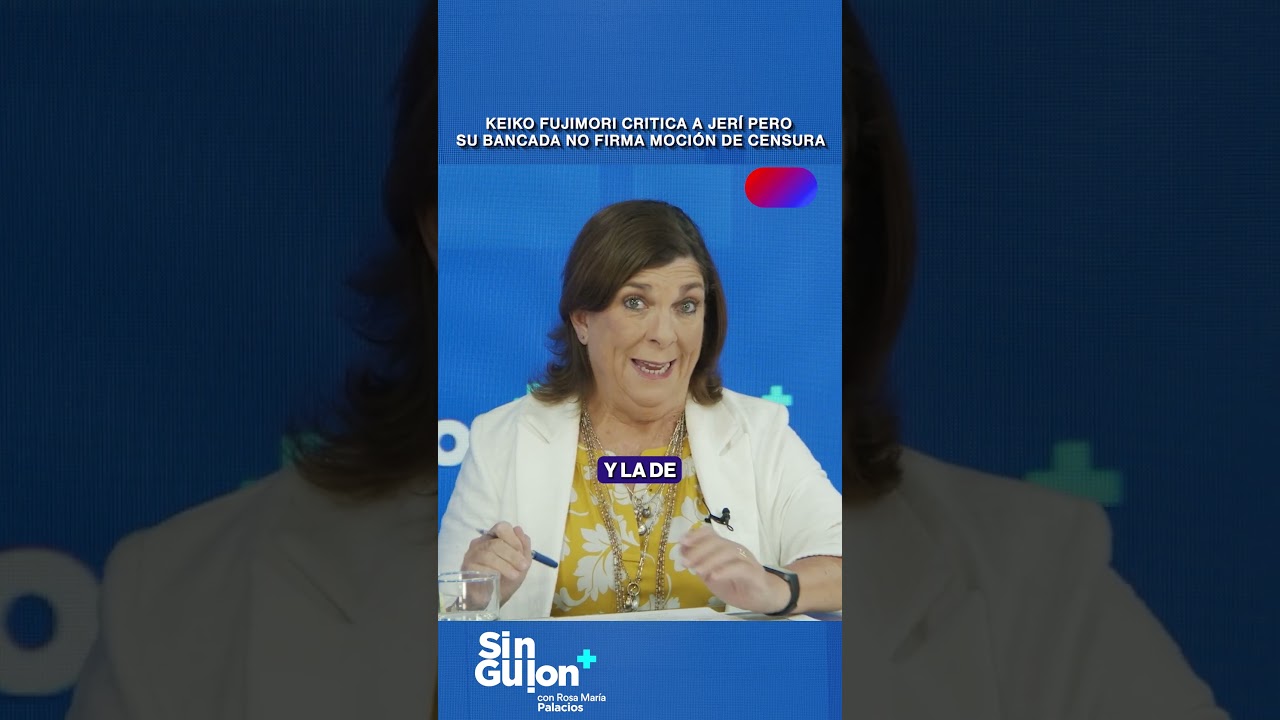 KEIKO FUJIMORI CRITICA A JER&Iacute; PERO SU BANCADA NO FIRMA MOCI&Oacute;N DE CENSURA #SinGuion #shorts