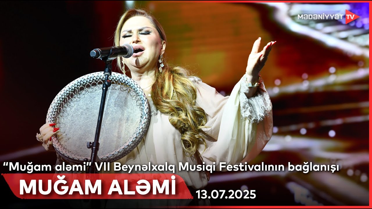 “Muğam aləmi” VII Beynəlxalq Musiqi Festivalının bağlanışı | 13.07.2025