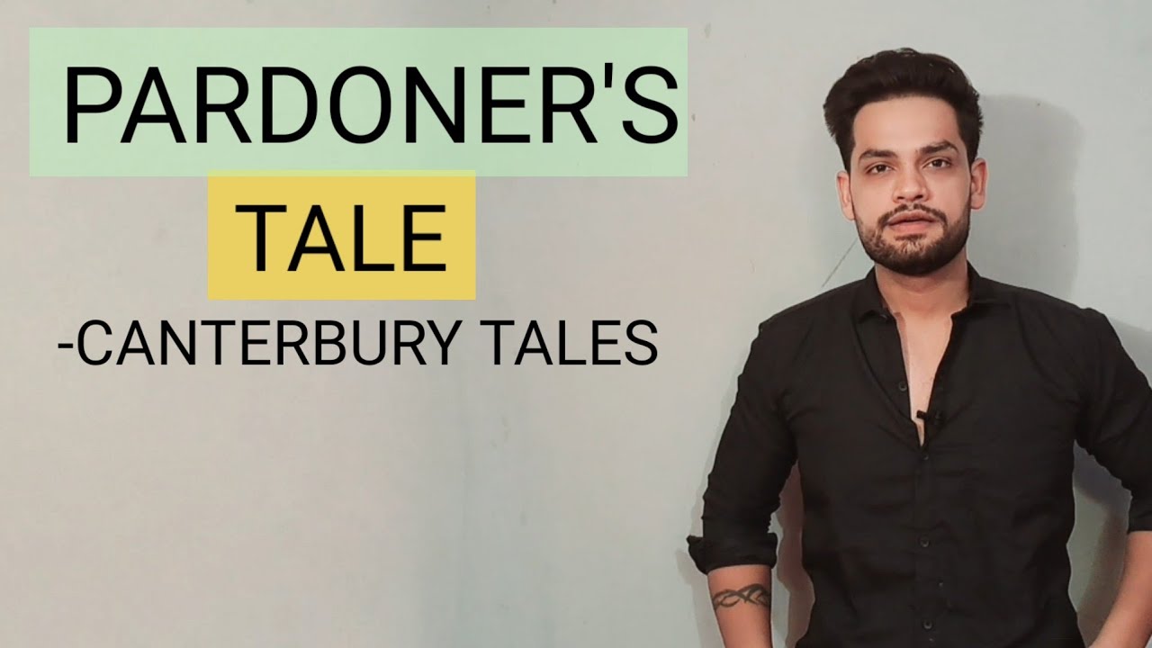 Canterbury Tales Pardoner's Tale english Literature Geoffrey Chaucer Kapil gangwani hindi Summary