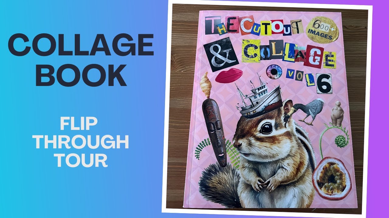 The Cut Out and Collage Book Vol 6 INSPIRATION Flip Through Tour