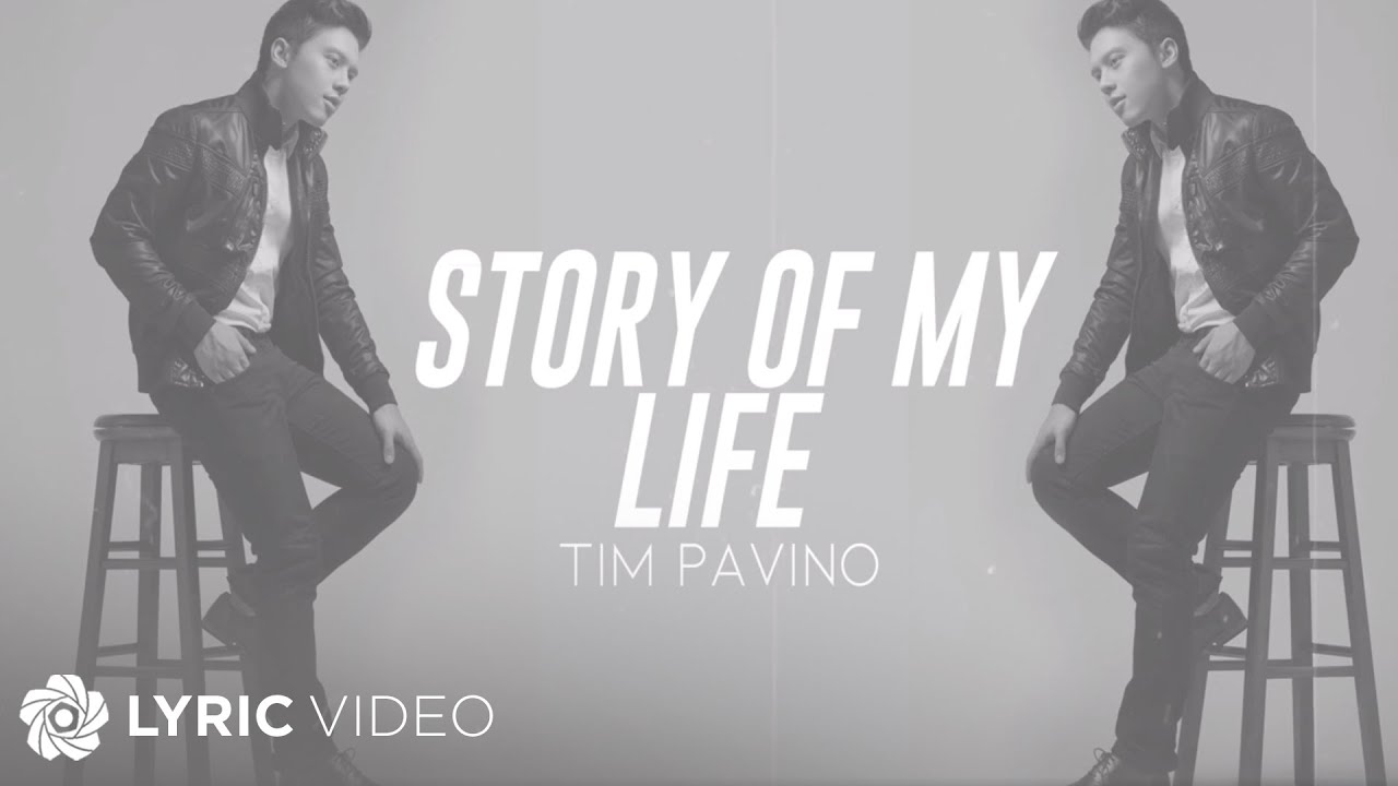 Story Of My Life - Tim Pavino (Lyrics)
