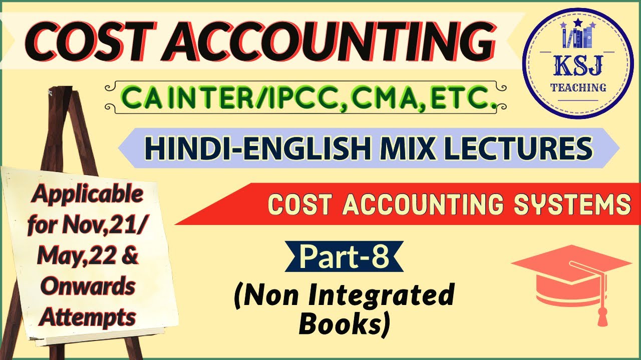 L-69 Cost Accounting | CA Inter | CMA Inter | Cost Accounting Systems | Part-8