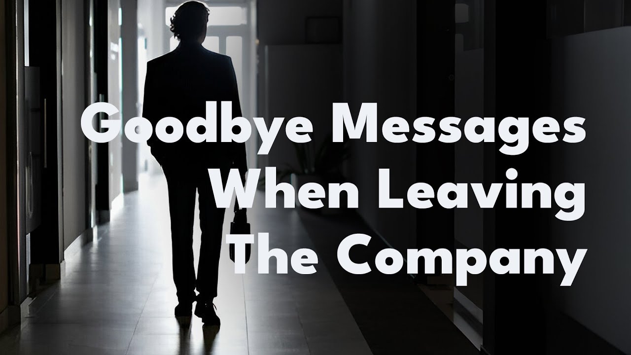 Goodbye Messages When Leaving The Company | Goodbye Messages to Colleagues