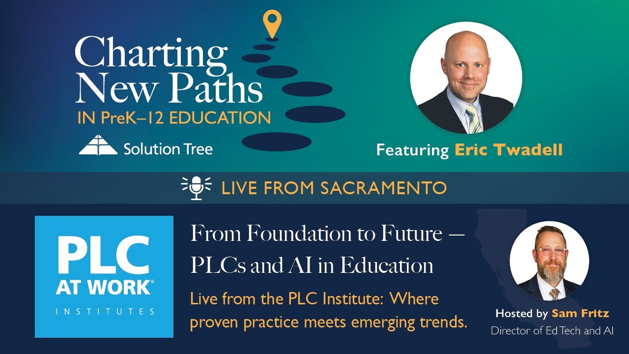 From Foundation to Future: PLCs and AI in Education... Live with Eric Twadell!