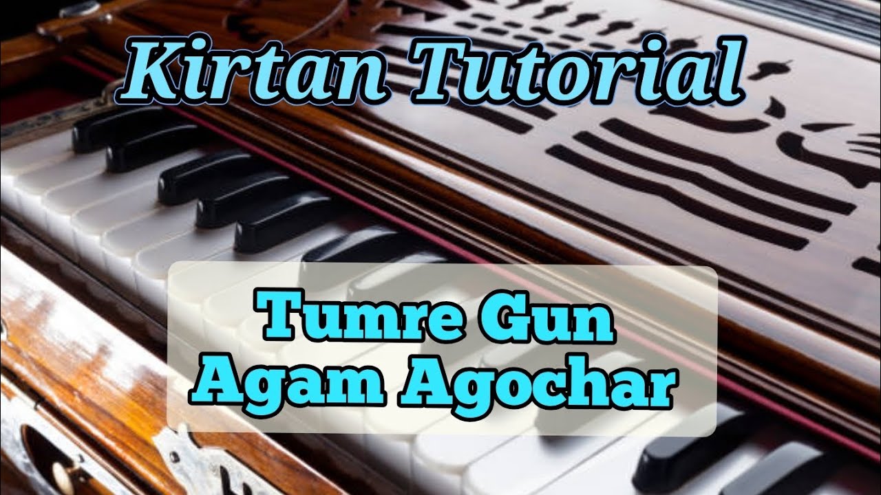 Kirtan Tutorial - Bibi Mehakpreet Kaur Ji - Tumre Gun Agam Agochar (Dodra/Akhand Kirtan)