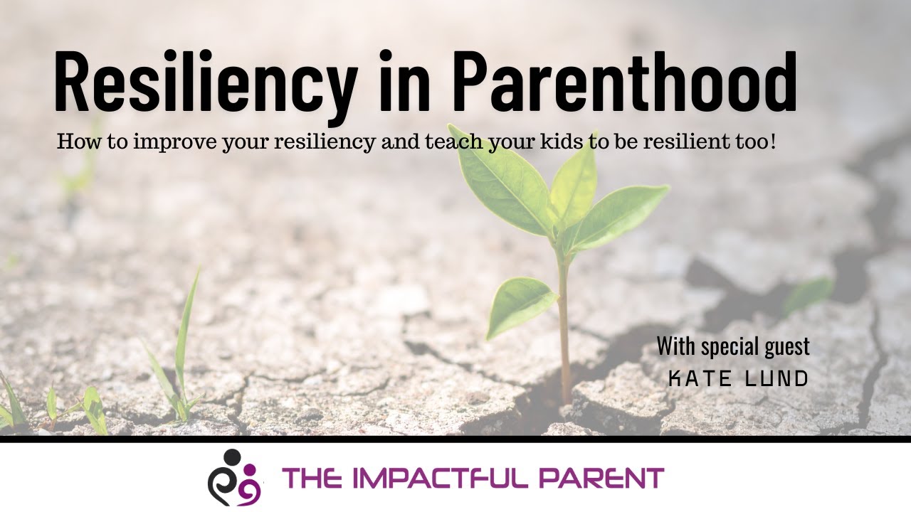 Resiliency In Parenthood