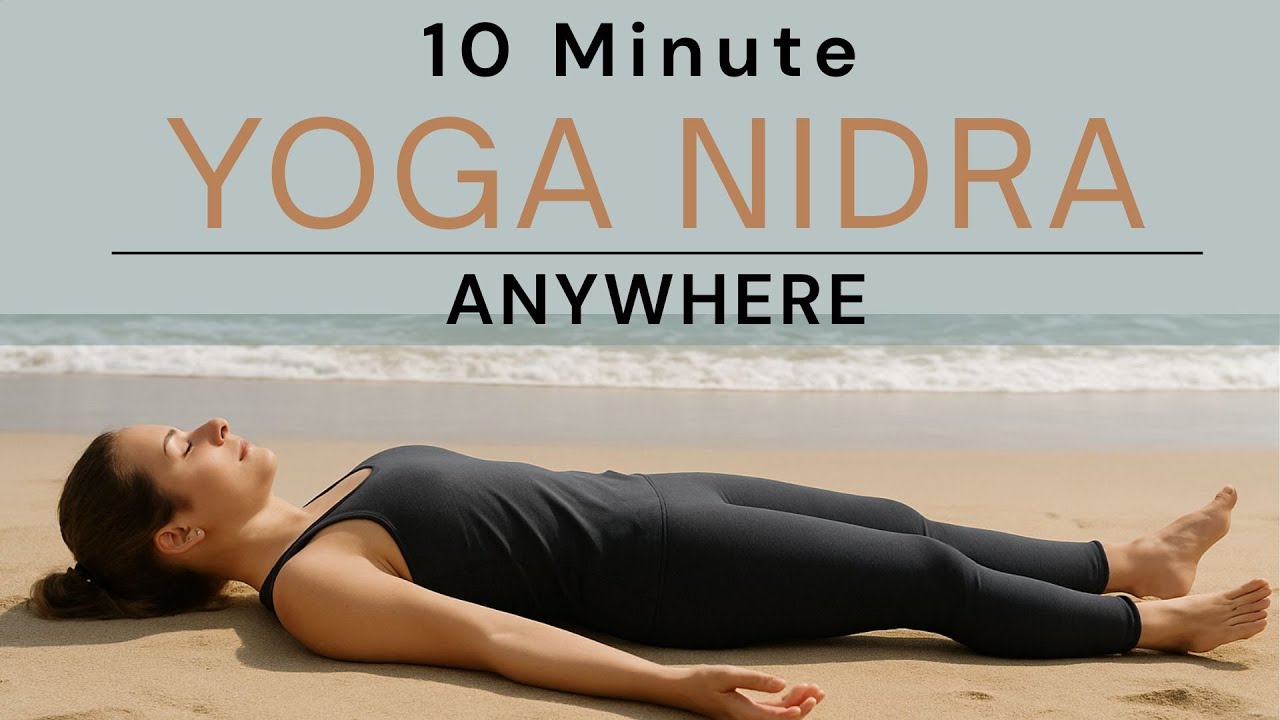 10 Minute Yoga Nidra You Can Do Anywhere