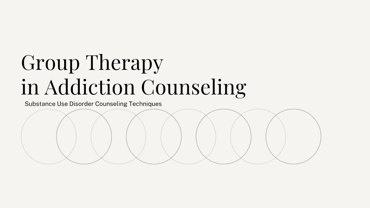 Group Counseling in Addiction Treatment: From Yalom to Real-World Practice