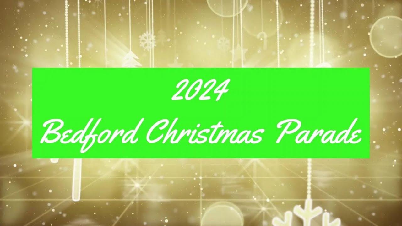 Bedford Christmas Parade 2024