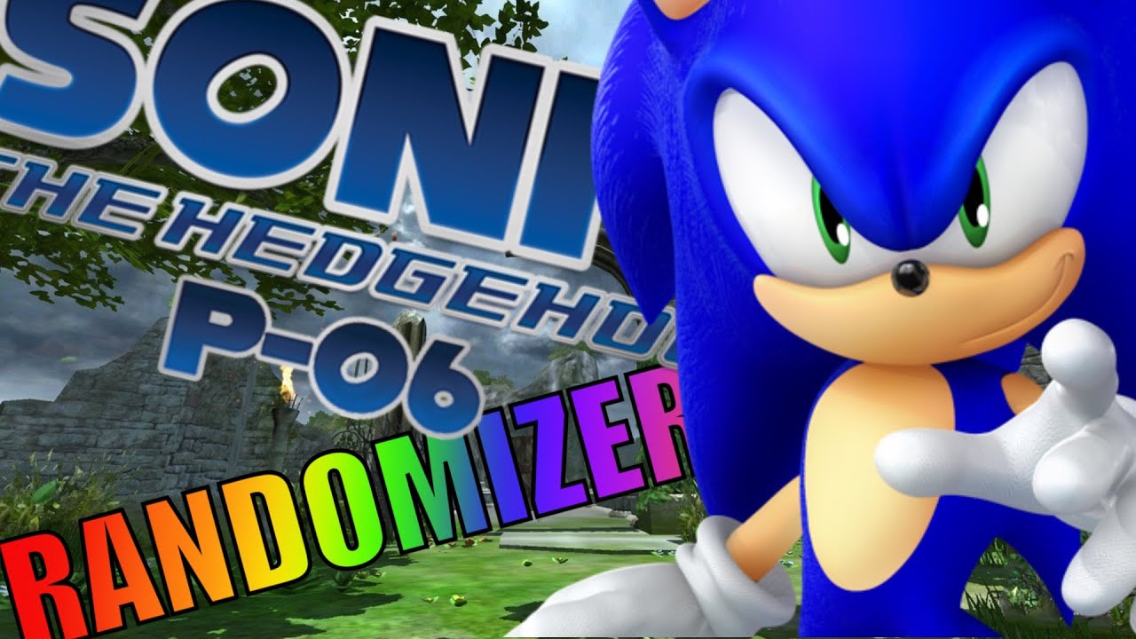 This Mod Loves To Mess With Me... | Sonic P-06 Randomizer