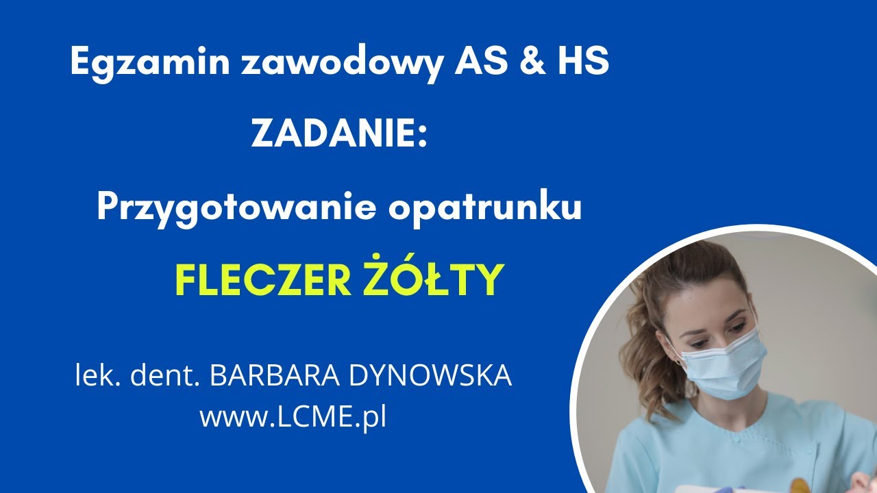 Jak przygotować fleczer żółty na egzaminie zawodowym asysty stomatologicznej?