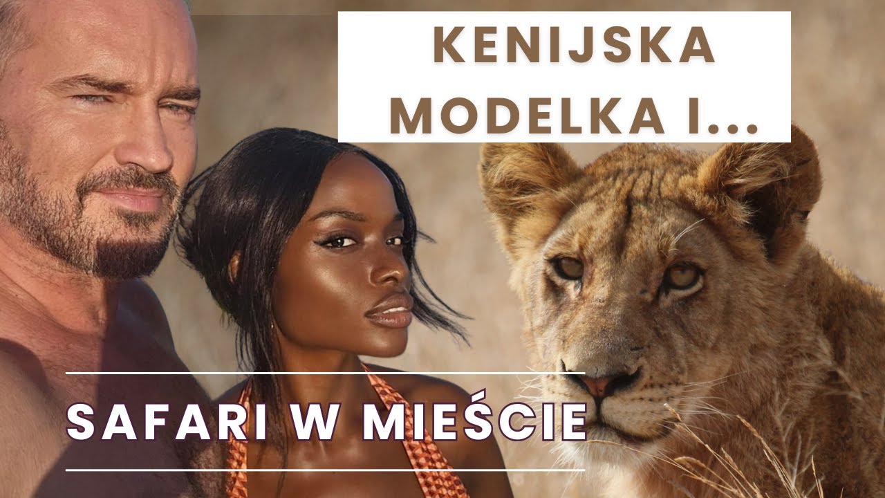 Życie kenijskiej modelki i lwy w mieście