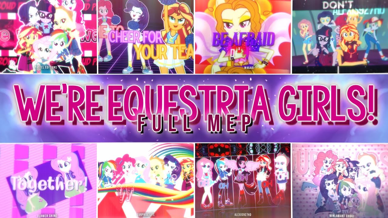 ❝We are Equestria Girls |「EG MEP」❞
