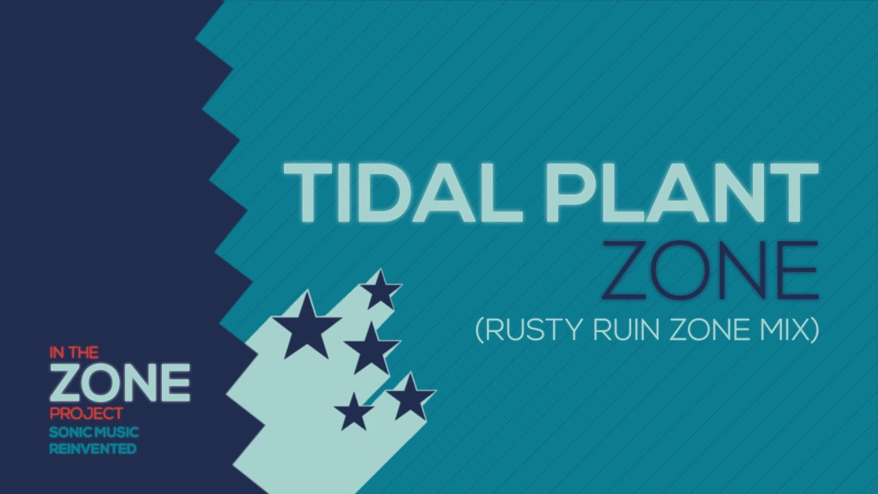 Tidal Plant Zone (Rusty Ruin Zone Mix)