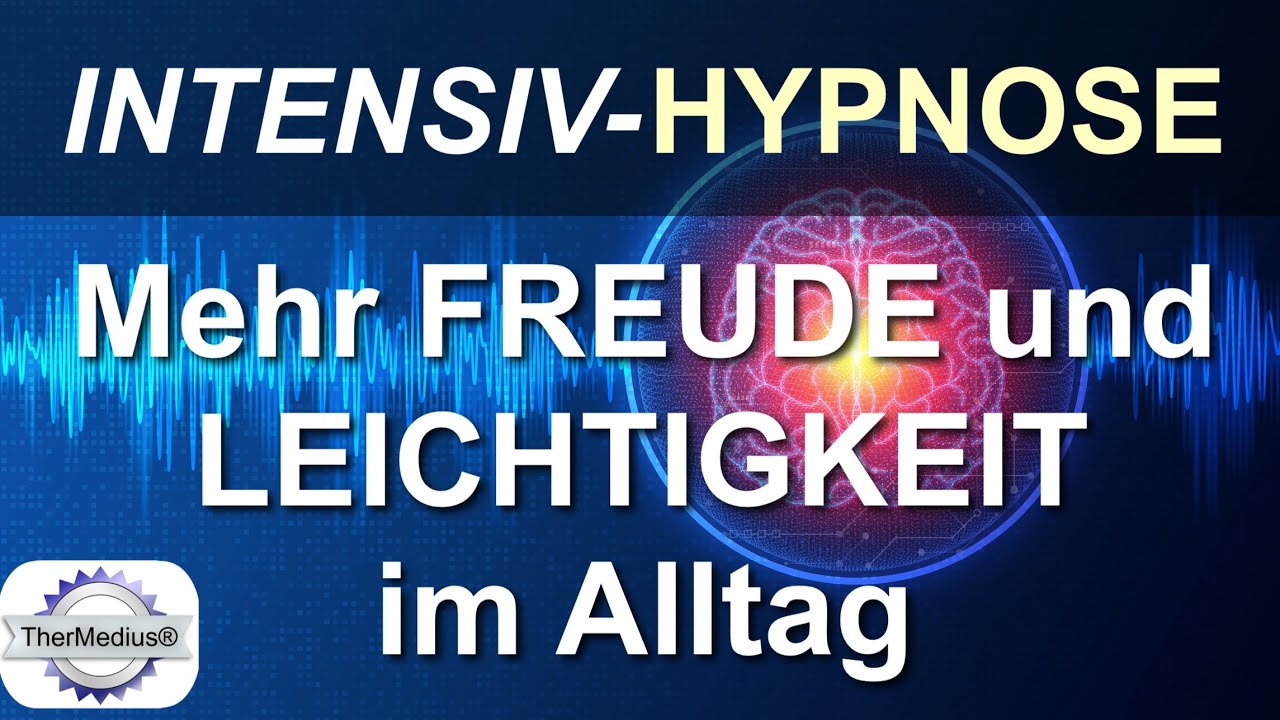 Hypnose Mehr Freude und Leichtigkeit im Alltag