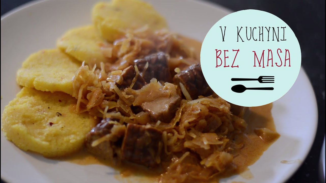 V KUCHYNI BEZ MASA | Vegetariánský segedín a polentové knedlíky