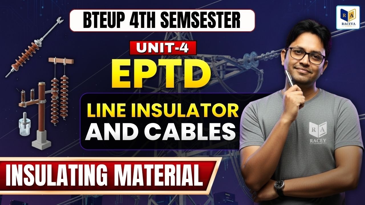 BTEUP 4th Semester |  EPTD Unit-4 | Line Insulator and Cables | Insulating Material LEC-3