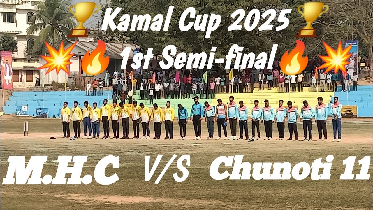 🏆Kamal Cup 2025🏆 1st Semi-Final Highlights,What a finish ! 💥🔥 Chunoti 11 VS  M.H.C #cricket#kamalcup