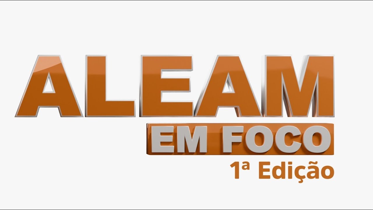 ALEAM EM FOCO 1ª EDIÇÃO  04/02/2026 - Assembleia Legislativa do Amazonas.