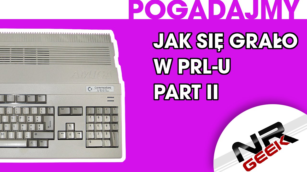Jak się grało w PRL-u Part II - Pogadajmy #07 (Stare Retro Gry)