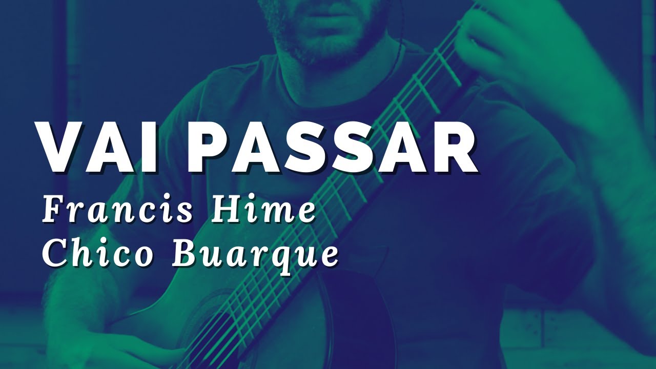 Vai Passar - F. Hime e C. Buarque - Arr. Rafael Thomaz