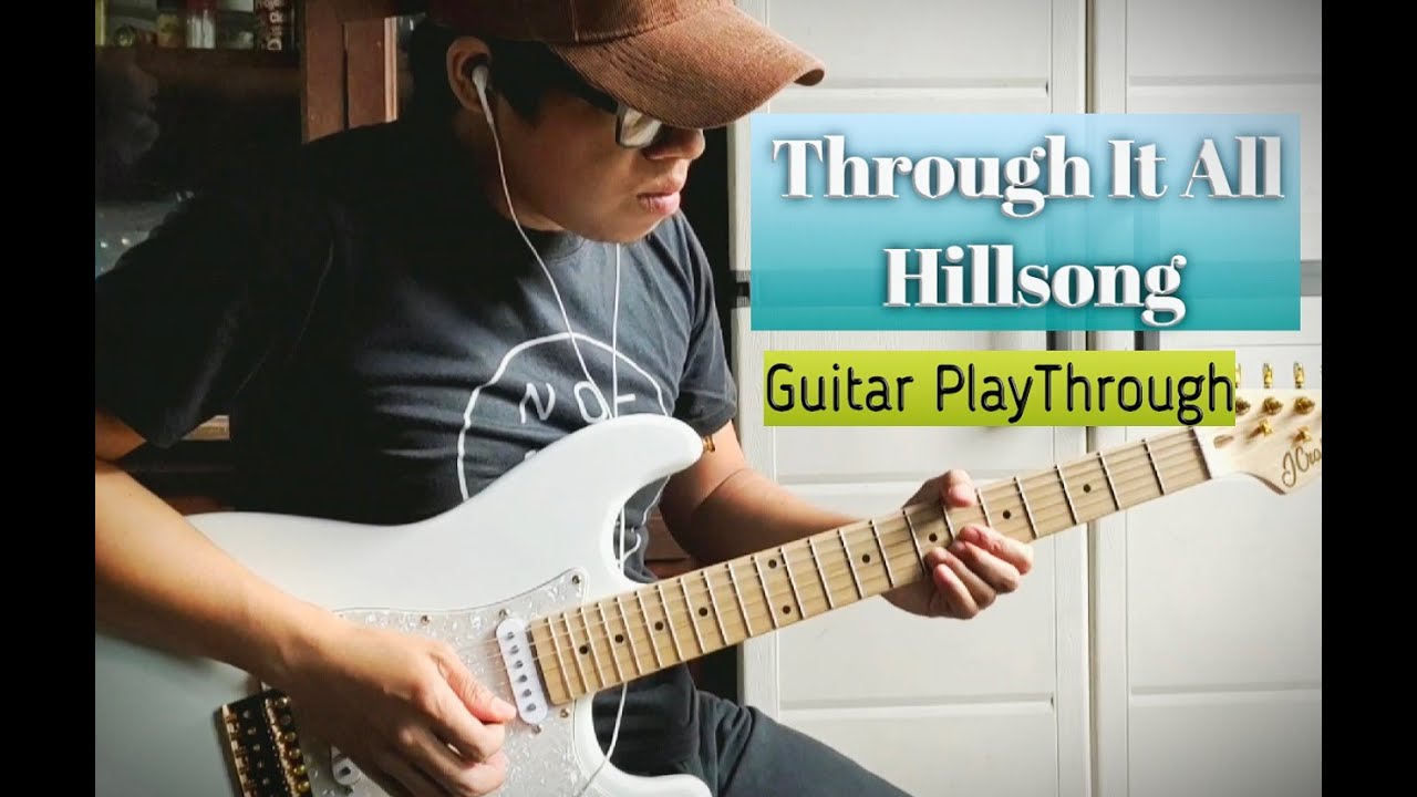 Through It All - Hillsong My Own Guitar Version