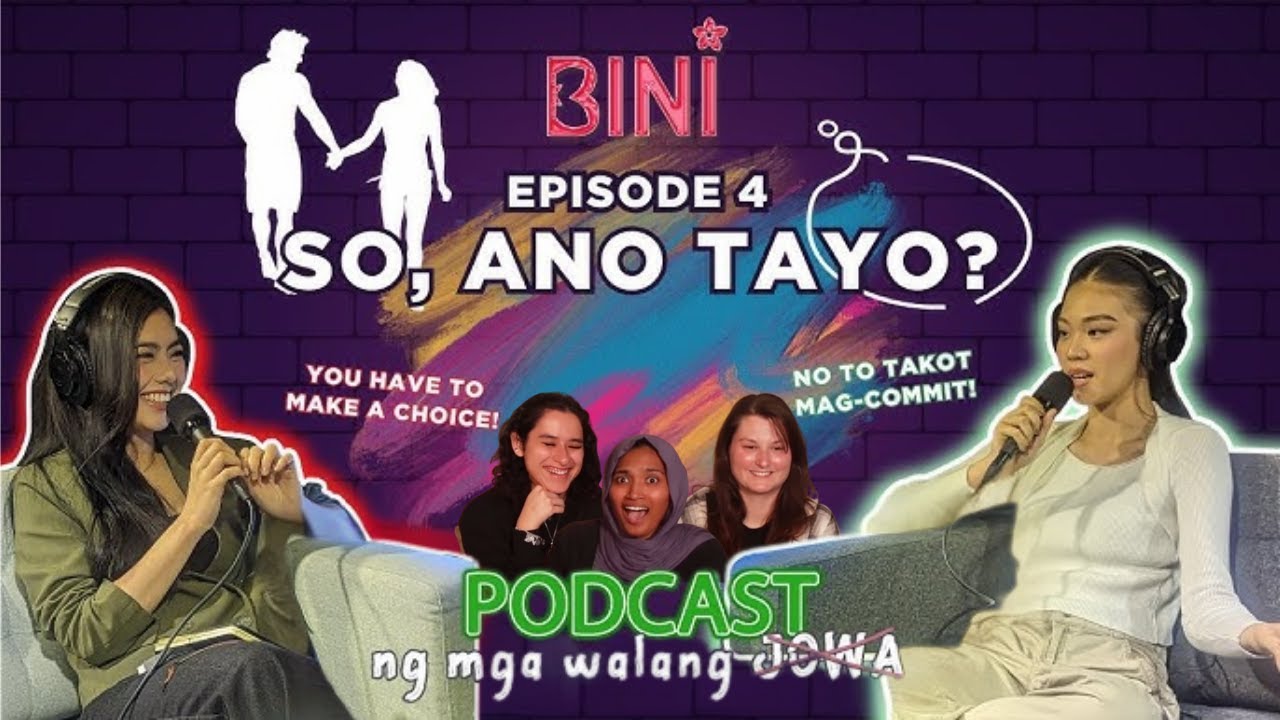 #BINI : So Ano Tayo? | #BINI_PodcastNgMgaWalangJowa EP04