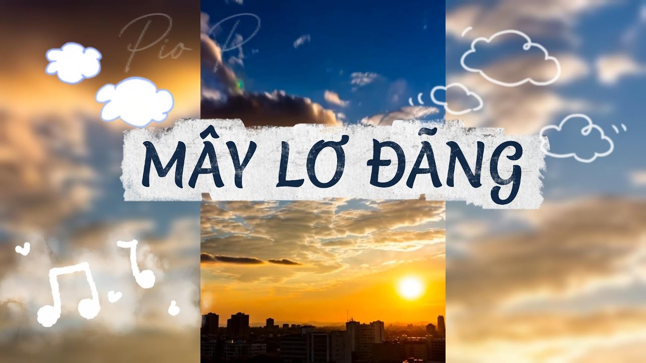 MÂY LƠ ĐÃNG | Pio P ..|  R&B/Pop  (Slight R&B Beat)  - Healing  Songs