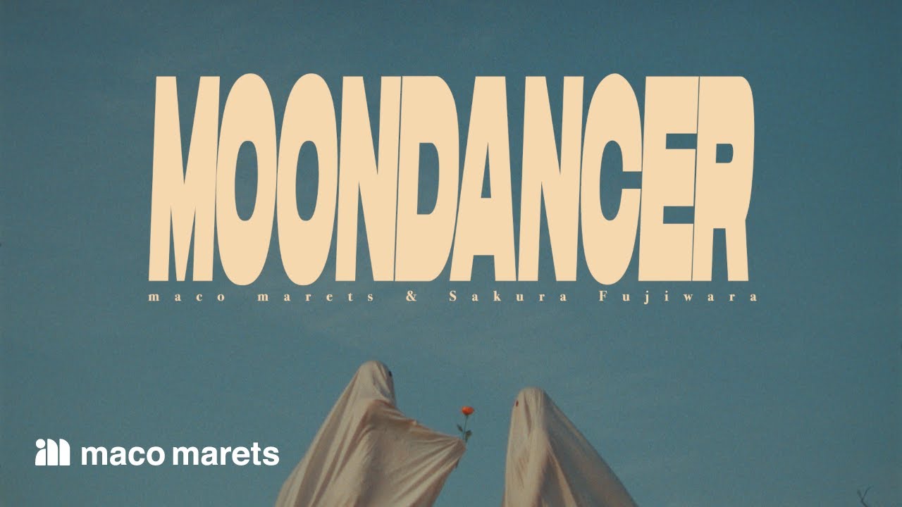 maco marets & 藤原さくら - Moondancer (Official Video)
